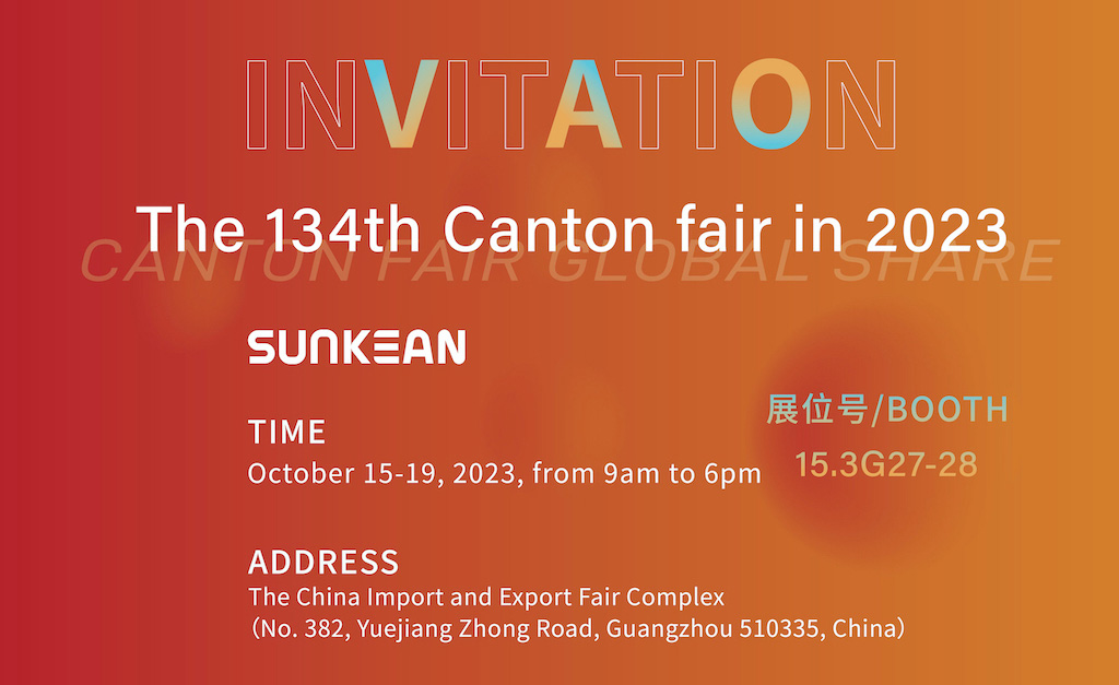 “Canton Fair Global Share”, SUNKEAN convida você a explorar a 
